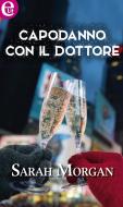 Ebook Capodanno con il dottore (eLit) di Sarah Morgan edito da HarperCollins Italia