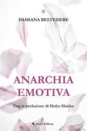 Ebook Anarchia emotiva di Damiana Belvedere edito da Aletti Editore