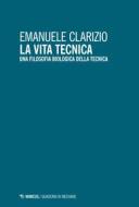 Ebook La vita tecnica di Emanuele Clarizio edito da Mimesis Edizioni
