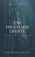 Ebook Une prochaine liberté di Perle Léon edito da Books on Demand