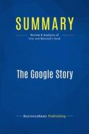 Ebook Summary: The Google Story di BusinessNews Publishing edito da Business Book Summaries