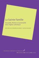 Ebook La Sainte famille di Cécile Vanderpelen-Diagre, Caroline Sägesser edito da Editions de l&apos;Université de Bruxelles