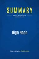 Ebook Summary: High Noon di BusinessNews Publishing edito da Business Book Summaries