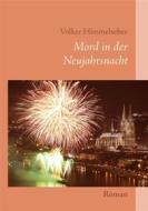 Ebook Mord in der Neujahrsnacht di Volker Himmelseher edito da Books on Demand