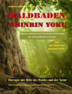 Ebook Waldbaden Shinrin Yoku di Greta Hessel edito da Books on Demand