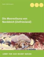 Ebook Die Meeresfauna von Norddeich (Ostfriesland) di Sven Gehrmann edito da Books on Demand