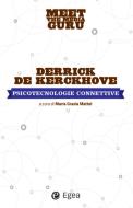 Ebook Psicotecnologie connettive di Derrick De Kerckhove edito da Egea