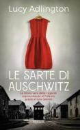 Ebook Le sarte di Auschwitz di Adlington Lucy edito da Rizzoli