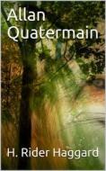 Ebook Allan Quatermain di H. Rider Haggard edito da iOnlineShopping.com