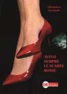 Ebook Avevo sempre le scarpe rosse di Alessandra Sorcinelli edito da lfapublisher