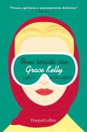 Ebook Una serata con Grace Kelly di Lucy Holliday edito da HarperCollins