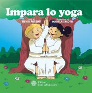 Ebook Impara lo yoga di Silvia Parenti edito da L'Età dell'Acquario