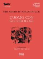Ebook L’ uomo con gli orologi di Arthur Conan Doyle edito da Polillo Editore