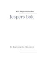 Ebook Jespers bok di Mona Dahlgren, Jesper Åhlin edito da Books on Demand