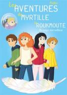 Ebook Les Aventures de Myrtille la Roukmoute di Malika . edito da Books on Demand