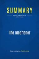 Ebook Summary: The Ideafisher di BusinessNews Publishing edito da Business Book Summaries