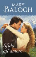 Ebook Sfida all'amore (I Romanzi Oro) di Balogh Mary edito da Mondadori