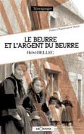 Ebook Le beurre et l&apos;argent du beurre di Hervé Bellec edito da Géorama Éditions