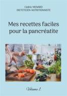 Ebook Mes recettes faciles pour la pancréatite. di Cédric Menard edito da Books on Demand