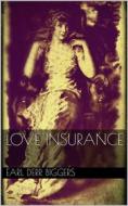 Ebook Love Insurance di Earl Derr Biggers edito da Books on Demand