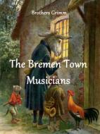 Ebook The Bremen Town Musicians di Brothers Grimm edito da Books on Demand