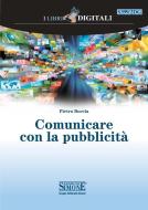 Ebook Comunicare con la pubblicità di Pietro Boccia edito da Edizioni Simone