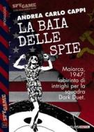Ebook La baia delle spie di Andrea Carlo Cappi edito da Delos Digital
