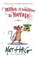 Ebook Miika, il topolino di Natale di Matt Haig, Chris Mould edito da Salani Editore