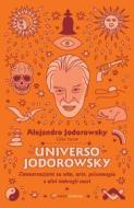 Ebook Universo Jodorowsky di Jodorowsky Alejandro, Farcet Gilles edito da Spazio Interiore