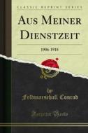 Ebook Aus Meiner Dienstzeit di Feldmarschall Conrad edito da Forgotten Books