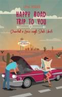 Ebook Happy Road Trip To You: Chantal E Louis Negli Stati Uniti di Sophie Rouzier edito da Sophie Rouzier