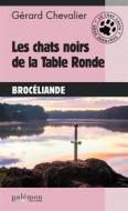 Ebook Les chats noirs de la Table Ronde di Gérard Chevalier edito da Palémon