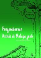 Ebook Pengembaraan Aisha’s di Malaya jauh di Sylvia Angelika Oelwein edito da Books on Demand