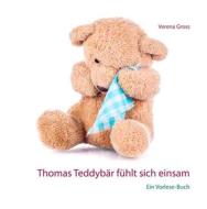 Ebook Thomas Teddybär fühlt sich einsam di Verena Gross edito da Books on Demand