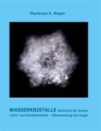 Ebook Wasserkristalle Botschaft der Seelen di Marianne Meyer edito da Books on Demand