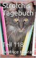 Ebook Strolchis Tagebuch - Teil 118 di Beatrice Kobras edito da BookRix