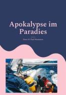 Ebook Apokalypse im Paradies di Hans H. Paul Naumann edito da Books on Demand