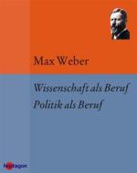 Ebook Wissenschaft als Beruf. Politik als Beruf di Max Weber edito da heptagon