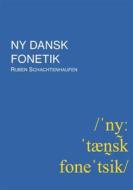 Ebook Ny dansk fonetik di Ruben Schachtenhaufen edito da Books on Demand