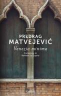 Ebook Venezia minima di Predrag Matvejevic edito da Garzanti