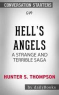 Ebook Hell&apos;s Angels: A Strange and Terrible Saga??????? by Hunter S. Thompson??????? | Conversation Starters di dailyBooks edito da Daily Books