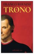 Ebook Il trono di Franco Bernini edito da Edizioni e/o