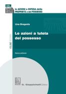 Ebook Le azioni a tutela del possesso di Lina Bregante edito da Giappichelli Editore