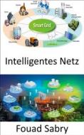 Ebook Intelligentes Netz di Fouad Sabry edito da Eine Milliarde Sachkundig [German]