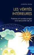 Ebook Les vérités intérieures di Juliette Anne edito da Books on Demand