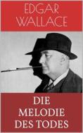 Ebook Die Melodie des Todes di Edgar Wallace edito da Books on Demand