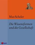 Ebook Die Wissensformen und die Gesellschaft di Max Scheler edito da heptagon