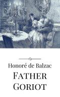 Ebook Father Goriot di Honoré de Balzac edito da Honoré de Balzac