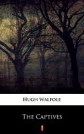 Ebook The Captives di Hugh Walpole edito da Ktoczyta.pl