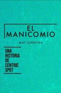 Ebook El Manicomio di Mat Sinatra edito da Books on Demand